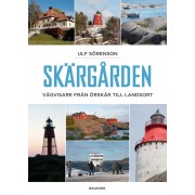 Skärgården: Vägvisare från Örskär till Landsort